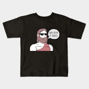 Believe it Bro Kids T-Shirt